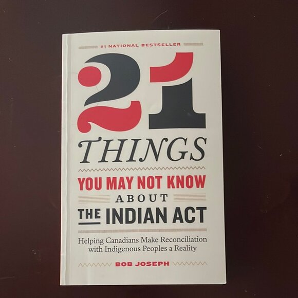 21 Things You May Not Know About the Indian Act - Joseph, Bob - Picture 1 of 2